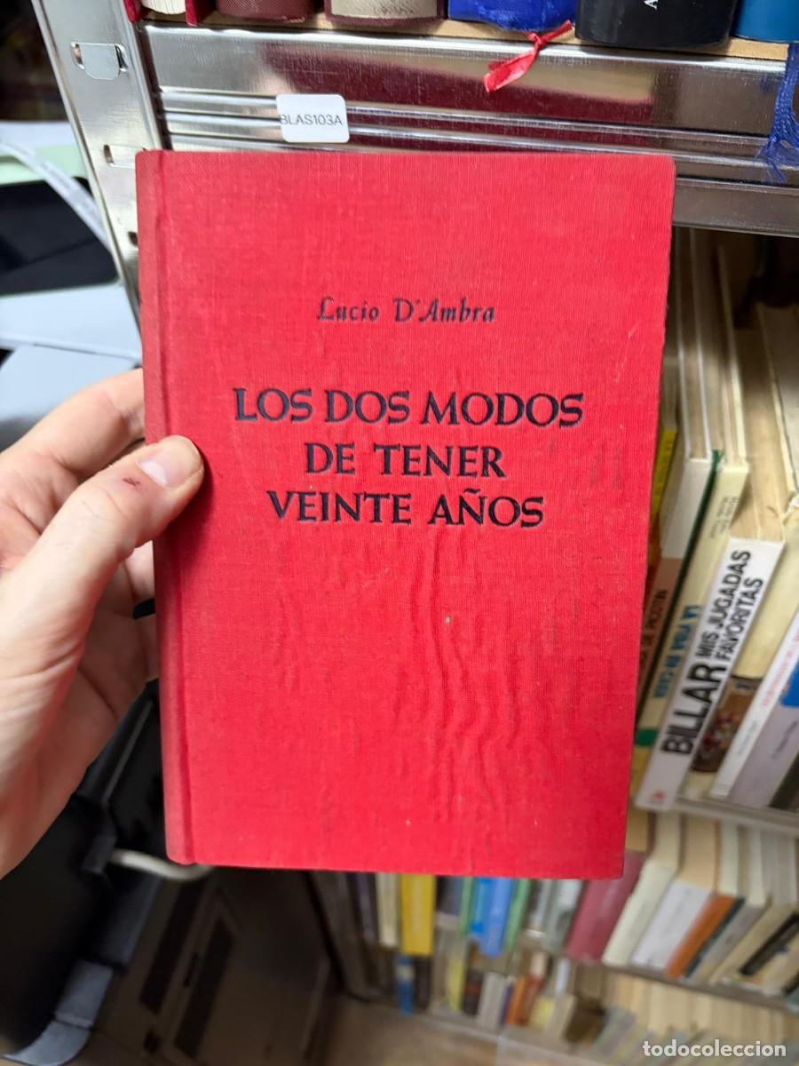 Libros de segunda mano: BLAS103A &mdash;Los dos modos de tener veinte a&ntilde;os - Lucio Dambra