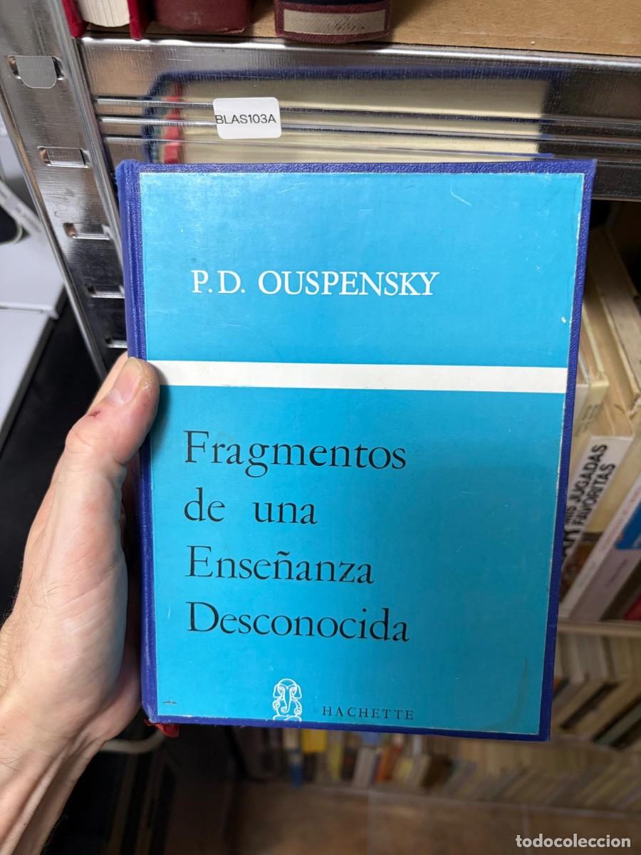 Libri di seconda mano: BLAS103A &mdash; Fragmentos de una Ense&ntilde;anza Desconocida &mdash; P. D. Ouspensky &mdash; Hachette
