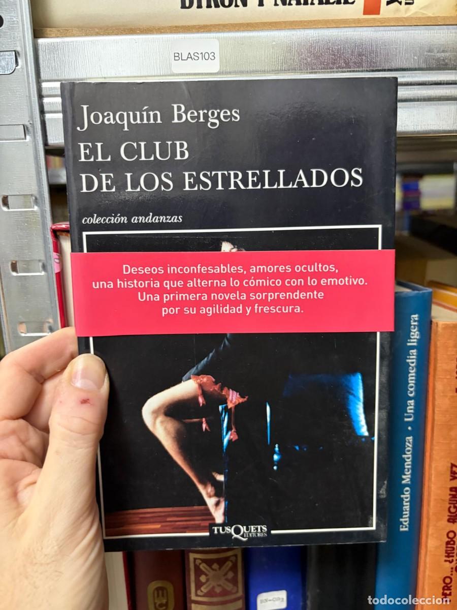 Gebrauchte B&uuml;cher: BLAS103 &mdash; El club de los estrellados &mdash; Joaqu&iacute;n Berges &mdash; Tusquets editores