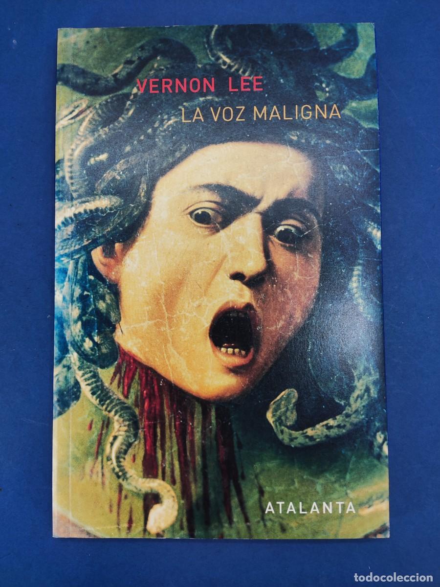 Libros de segunda mano: LA VOZ MALIGNA / VERNON LEE / 2006. ATALANTA