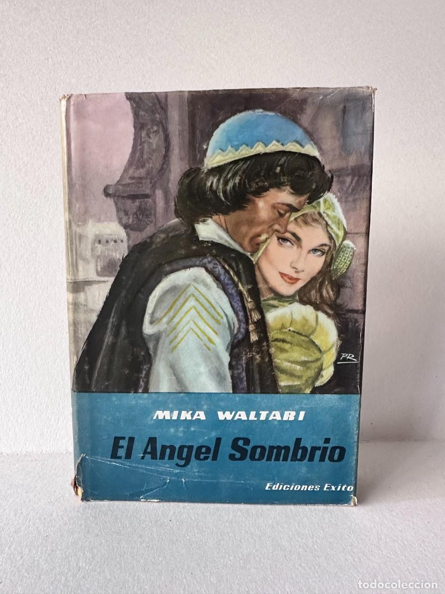 Libros de segunda mano: Mika Waltari - El &Aacute;ngel Sombr&iacute;o (1958)