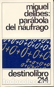 Libros de segunda mano: Par&aacute;bola del n&aacute;ufrago - Miguel Delibes - Booket - Destinolibro