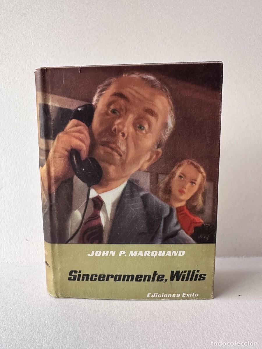 Libros de segunda mano: John P. Marquand &mdash; Sinceramente, Willis