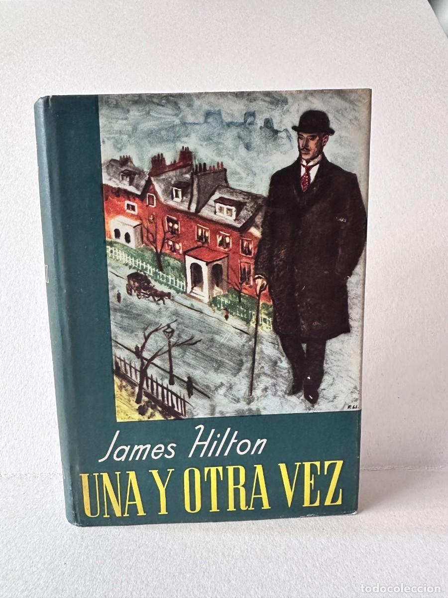 Libros de segunda mano: James Hilton - Una Y Otra Vez