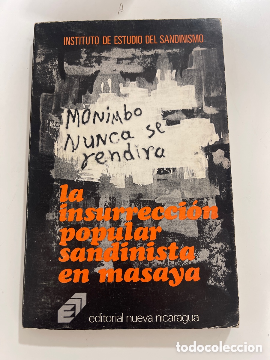 Libros de segunda mano: La insurrecci&oacute;n popular sandinista en Masaya.1982 edit.Nueva Nicaragua. Inst. Estudios sandinismo