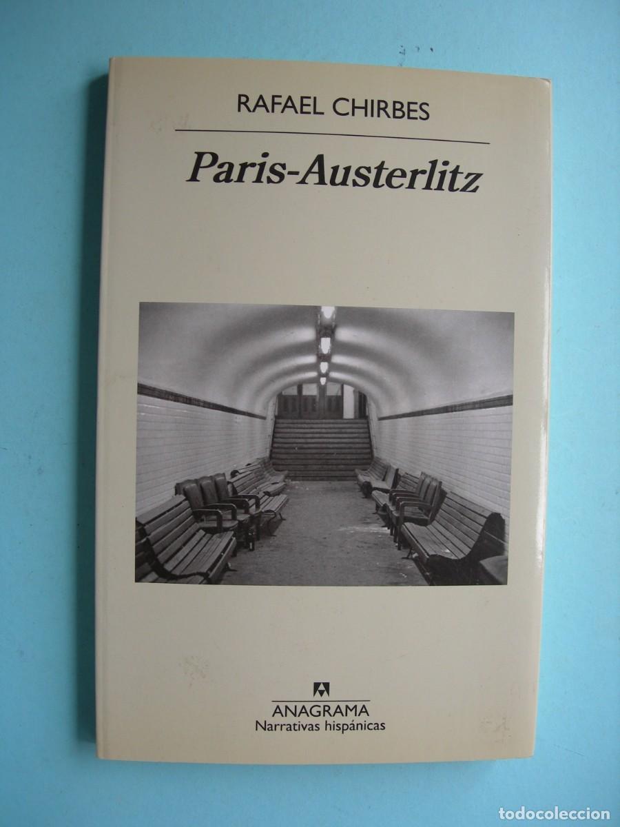 Libros de segunda mano: PARIS - AUSTERLITZ / RAFAEL CHIRBES / NARRATIVA