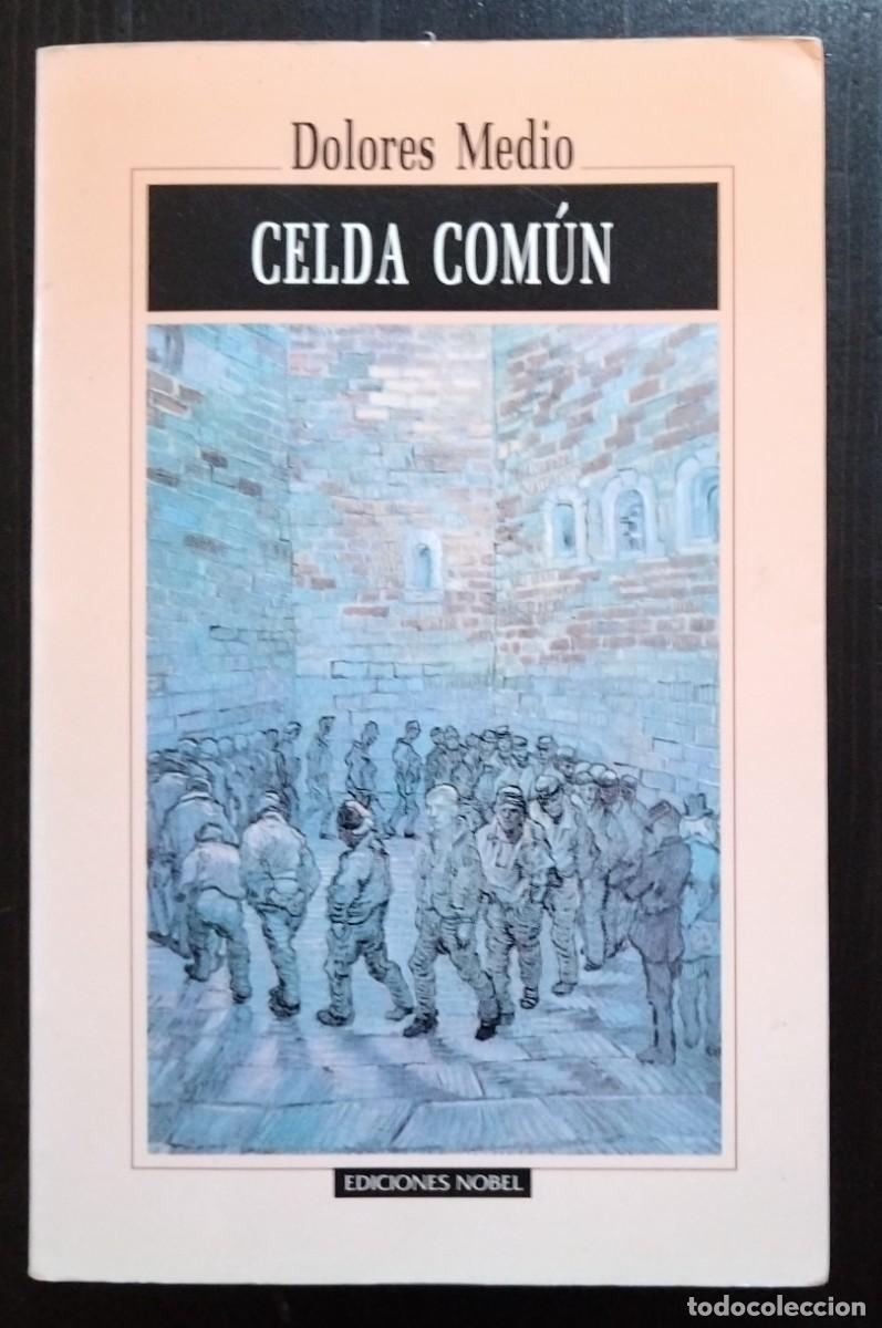 Second hand books: CELDA COM&Uacute;N. DOLORES MEDIO. EDICIONES NOBEL, 1996. PRIMERA EDICI&Oacute;N.