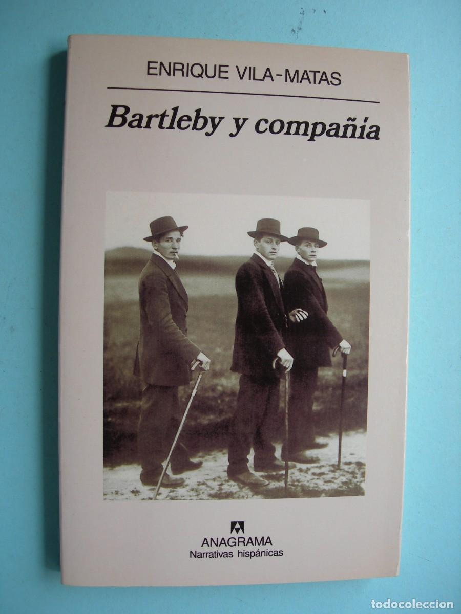 Libri di seconda mano: BARTLEBY Y COMPA&Ntilde;&Iacute;A / ENRIUE VILA - MATAS / NARRATIVA