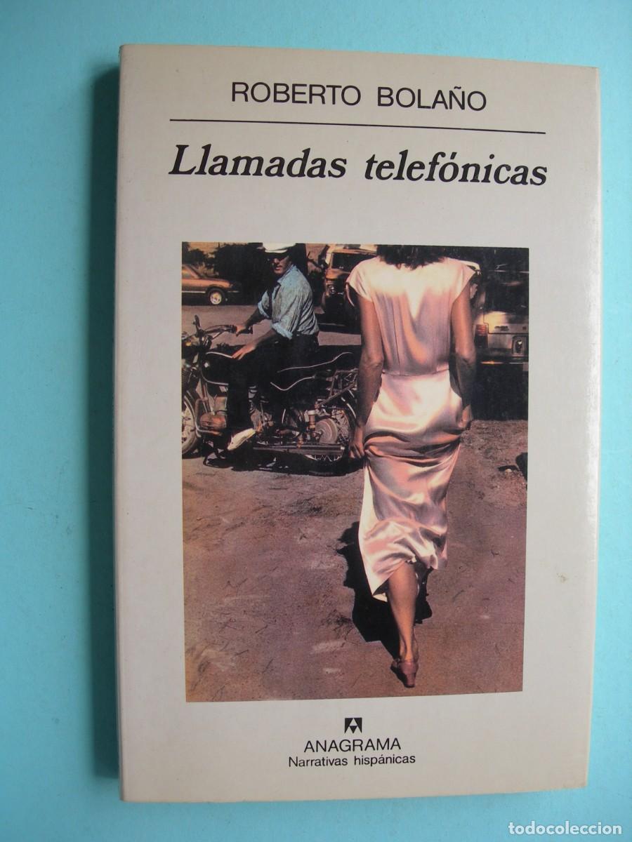 Libros de segunda mano: LLAMADAS TELEF&Oacute;NICAS / ROBERTO BOLA&Ntilde;O / NARRATIVA