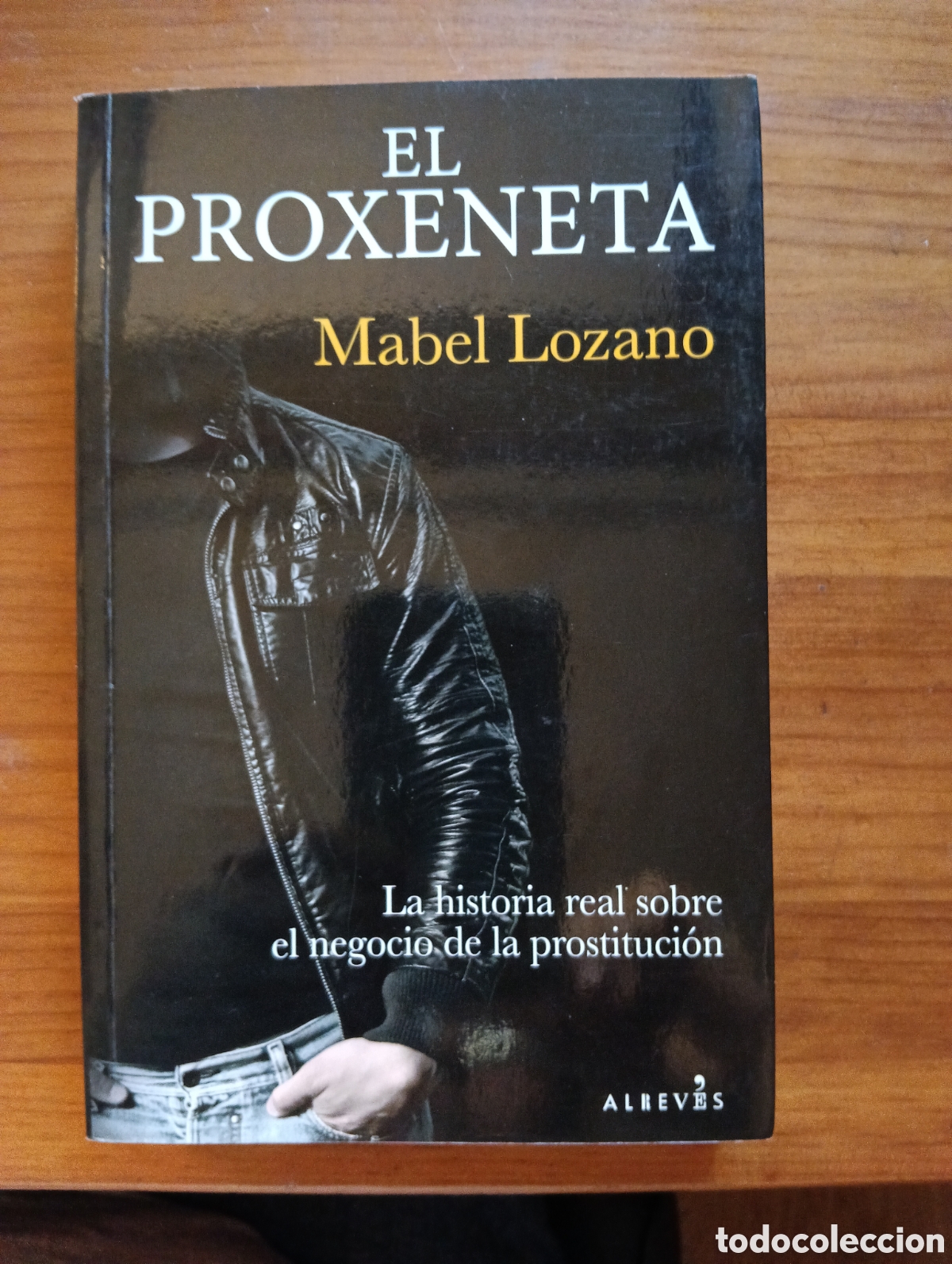 Libros de segunda mano: El proxeneta, Mabel Lozano, Editorial Alrev&eacute;s