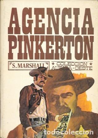 Libros de segunda mano: AGENCIA PINKERTON - COLECCI&Oacute;N AURIGA-OESTE 3 - MARSHALL, S. - A-NOVOESTE-1143