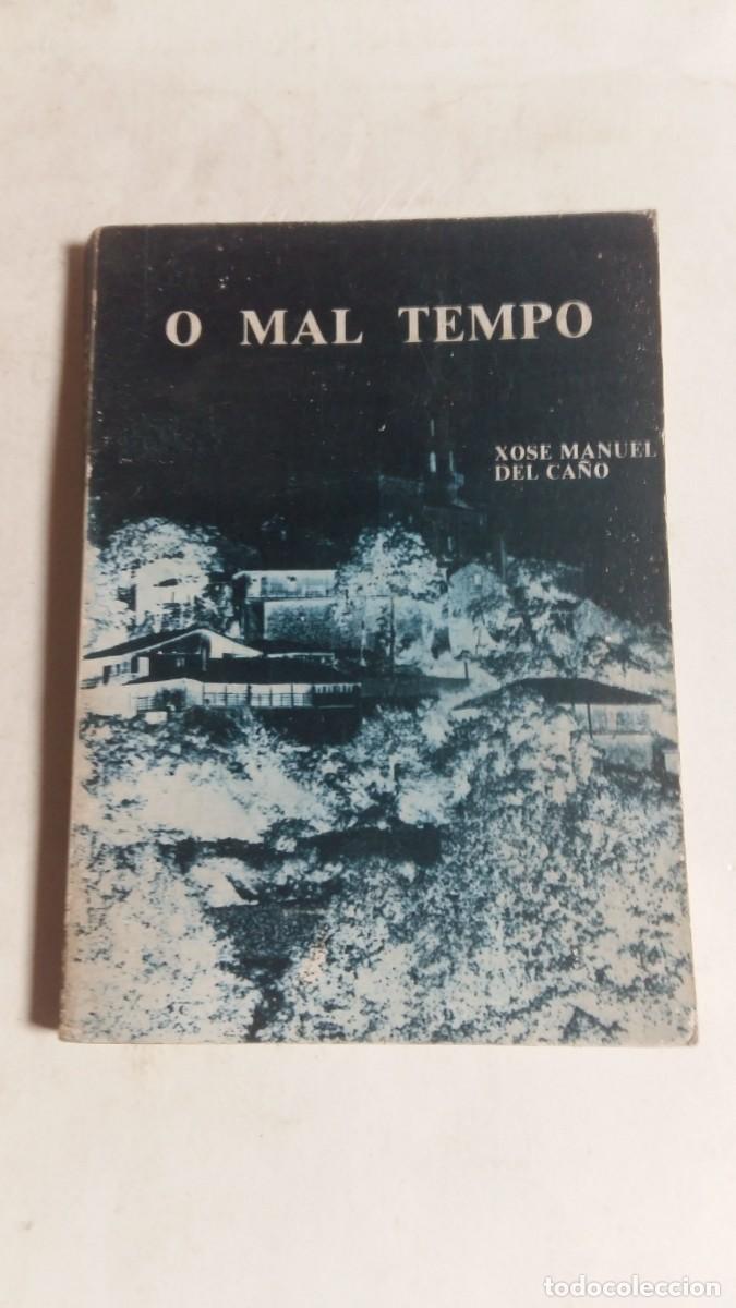 Libros de segunda mano: O Mal Tempo, Xos&eacute; Manuel del Ca&ntilde;o, Imprenta Minerva