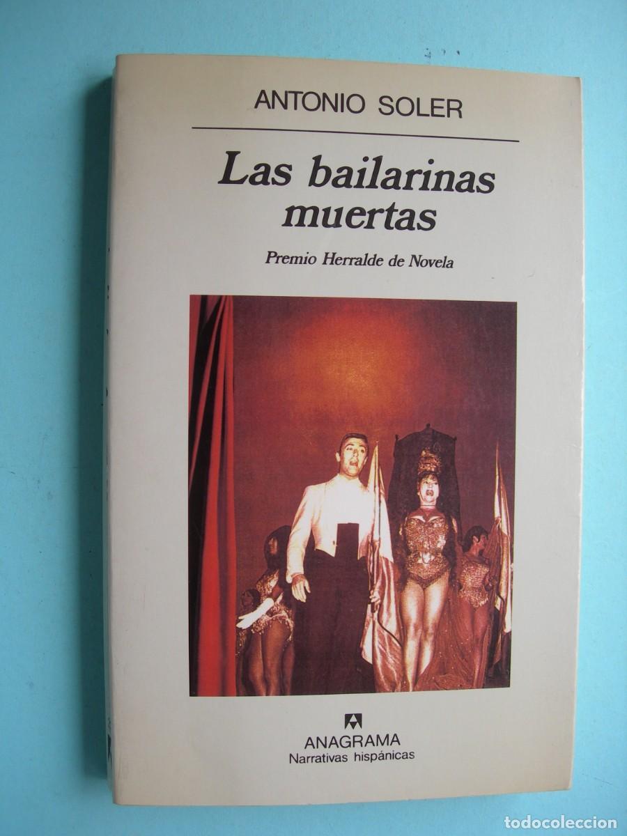Libros de segunda mano: LAS BAILARINAS MUERTAS / ANTONIO SOLER / PREMIO HERRALDE DE NOVELA