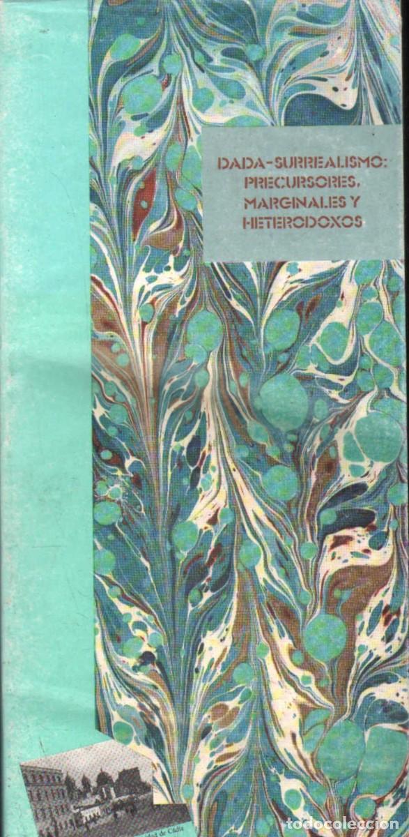 Libros de segunda mano: DADA-SURREALISMO: PERCURSORES, MARGINALES Y HETERODOXOS. A-LIT-377
