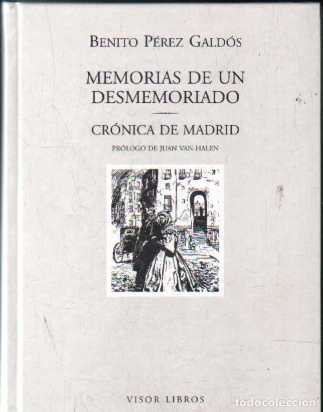 Libros de segunda mano: MEMORIAS DE UN DESMEMORIADO. CR&Oacute;NICA DE MADRID. PEREZ GALD&Oacute;S, BENITO. A-LMAD-550
