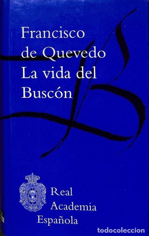Libros de segunda mano: La Vida del Busc&oacute;n - Francisco de Quevedo - Espasa - Biblioteca Cl&aacute;sica de la Real Academia Espa&ntilde;ola