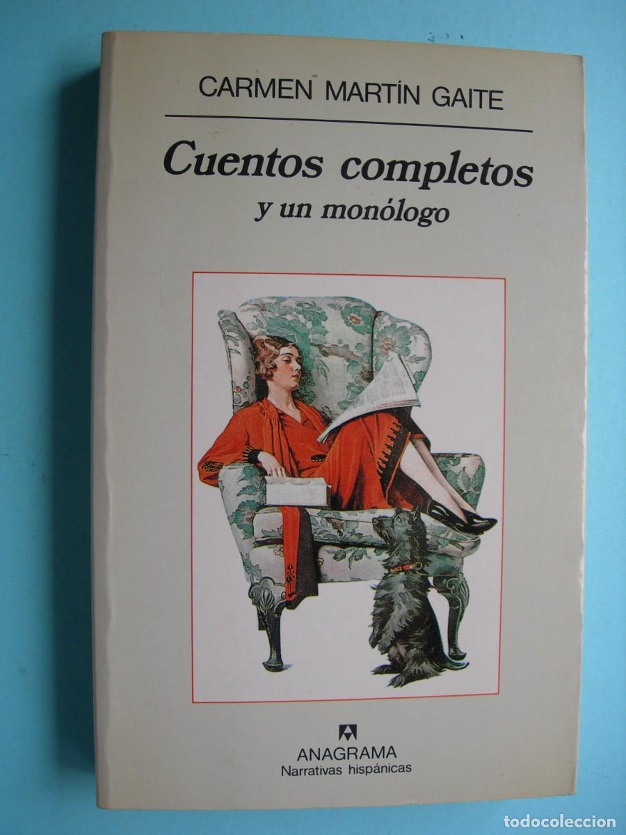 Libros de segunda mano: CUENTOS COMPLETOS Y UN MONOL&Oacute;GO / CARMEN MART&Iacute;N GAITE / NARRATIVA