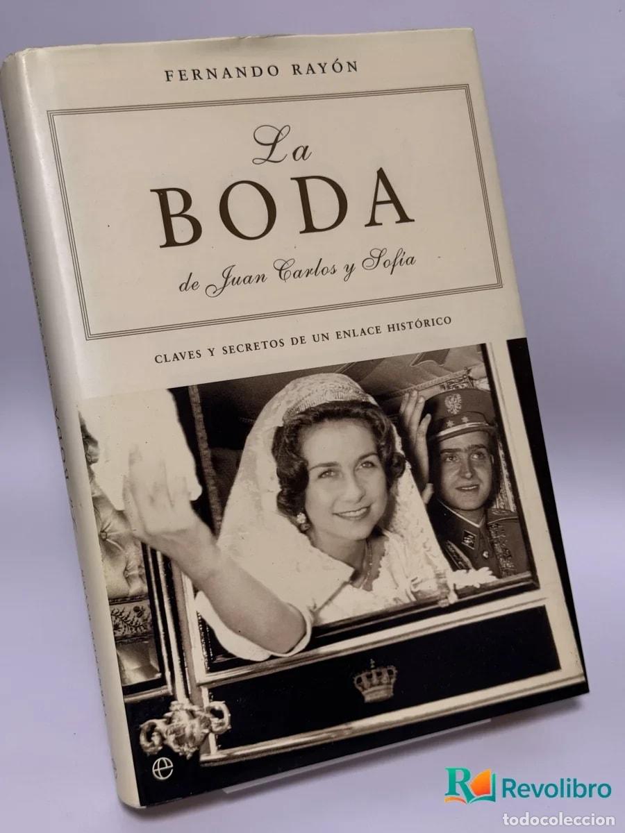 Libros de segunda mano: La Boda de Juan Carlos y Sof&iacute;a - Fernando Ray&oacute;n