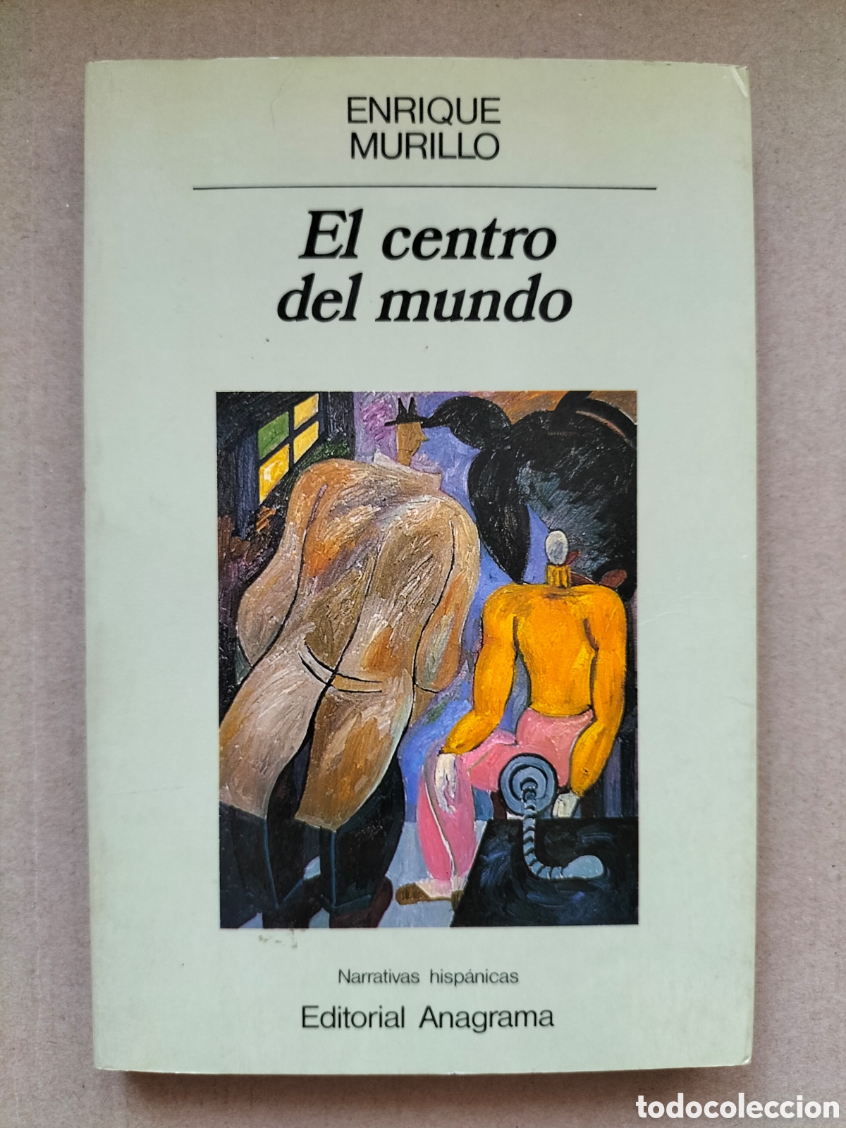 Libros de segunda mano: El centro del mundo. Enrique Murillo. Narrativas hisp&aacute;nicas 59. Editorial anagrama, 1988. Libro