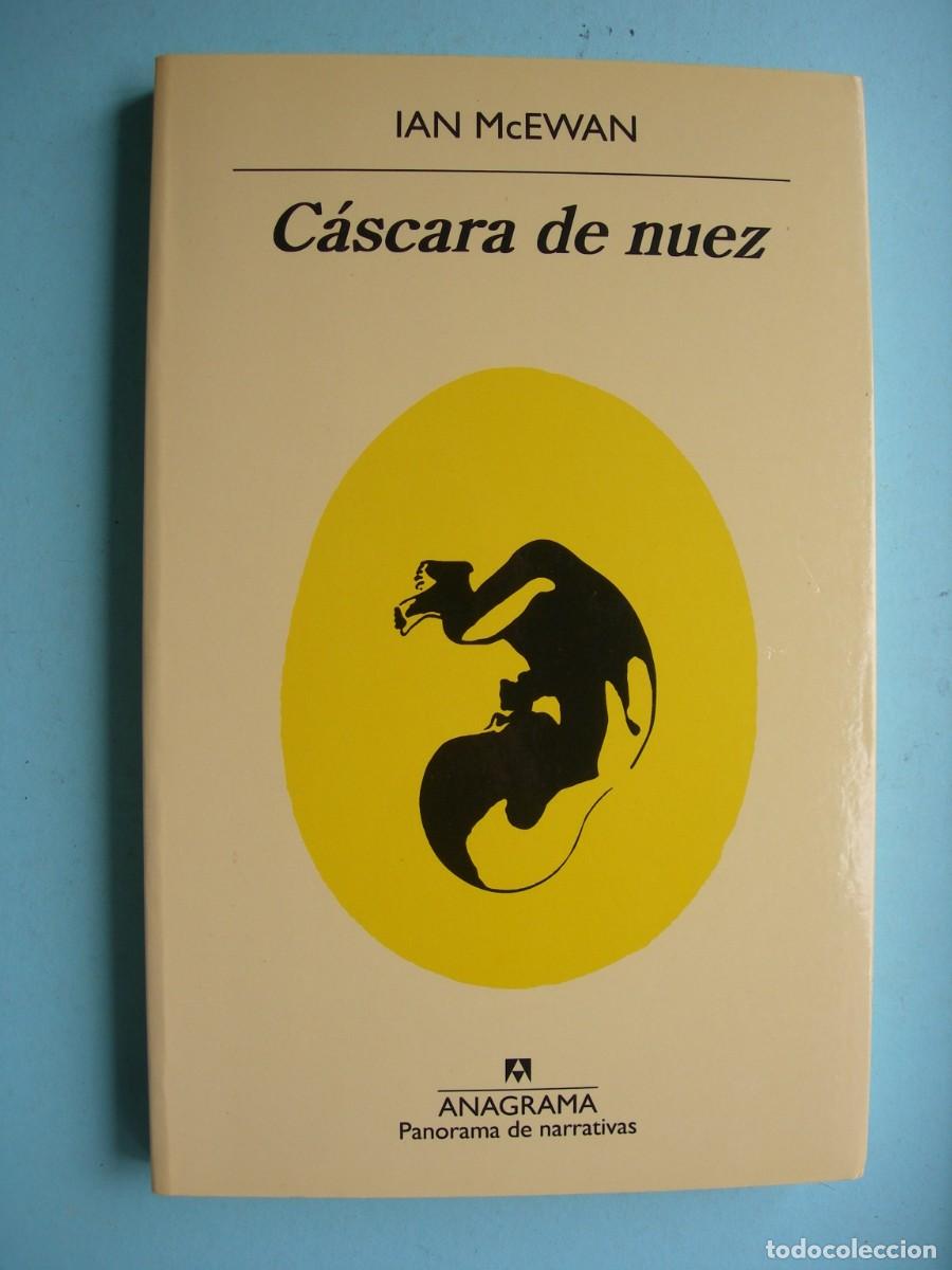 Libros de segunda mano: C&Aacute;SCARA DE NUEZ / IAN McEWAN / NARRATIVA