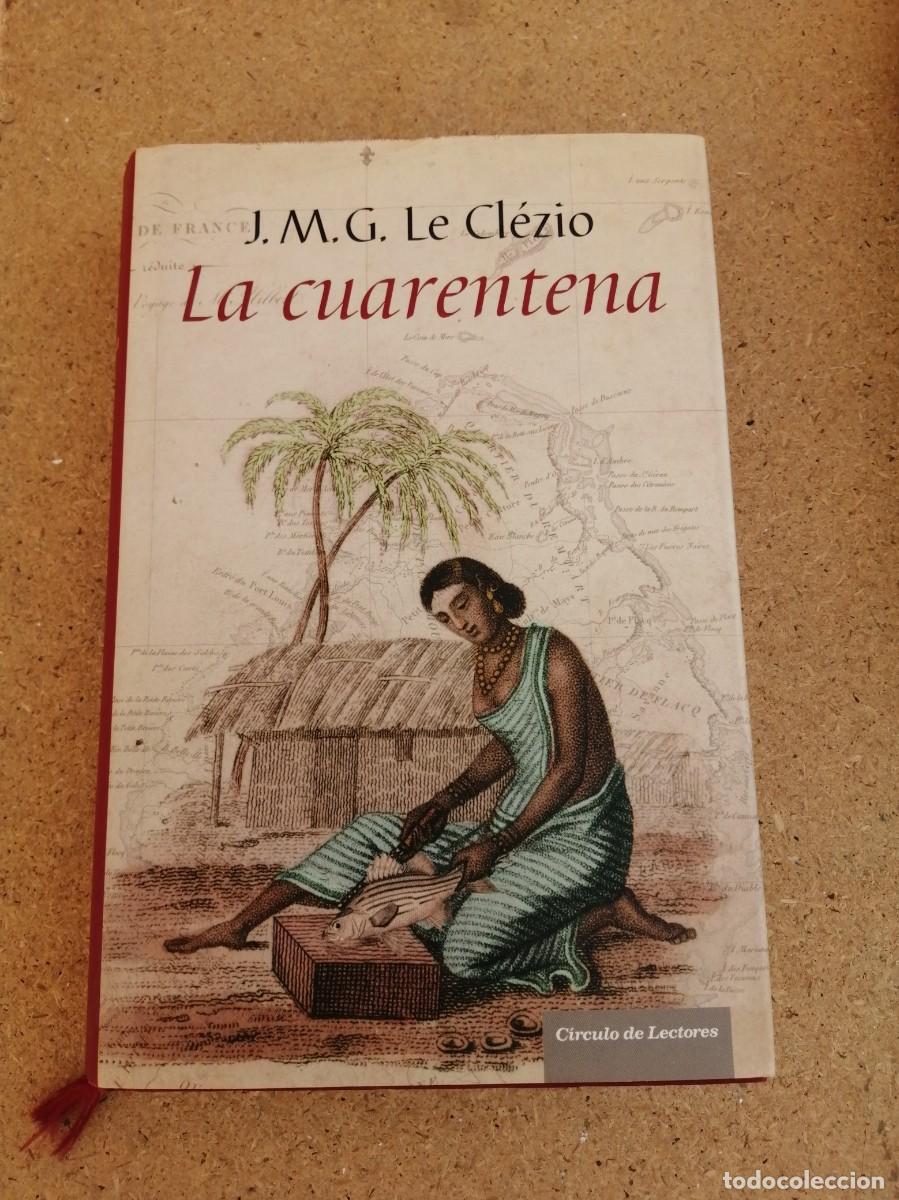 Libros de segunda mano: LA CUARENTENA (J. M. G. LE CLEZIO)
