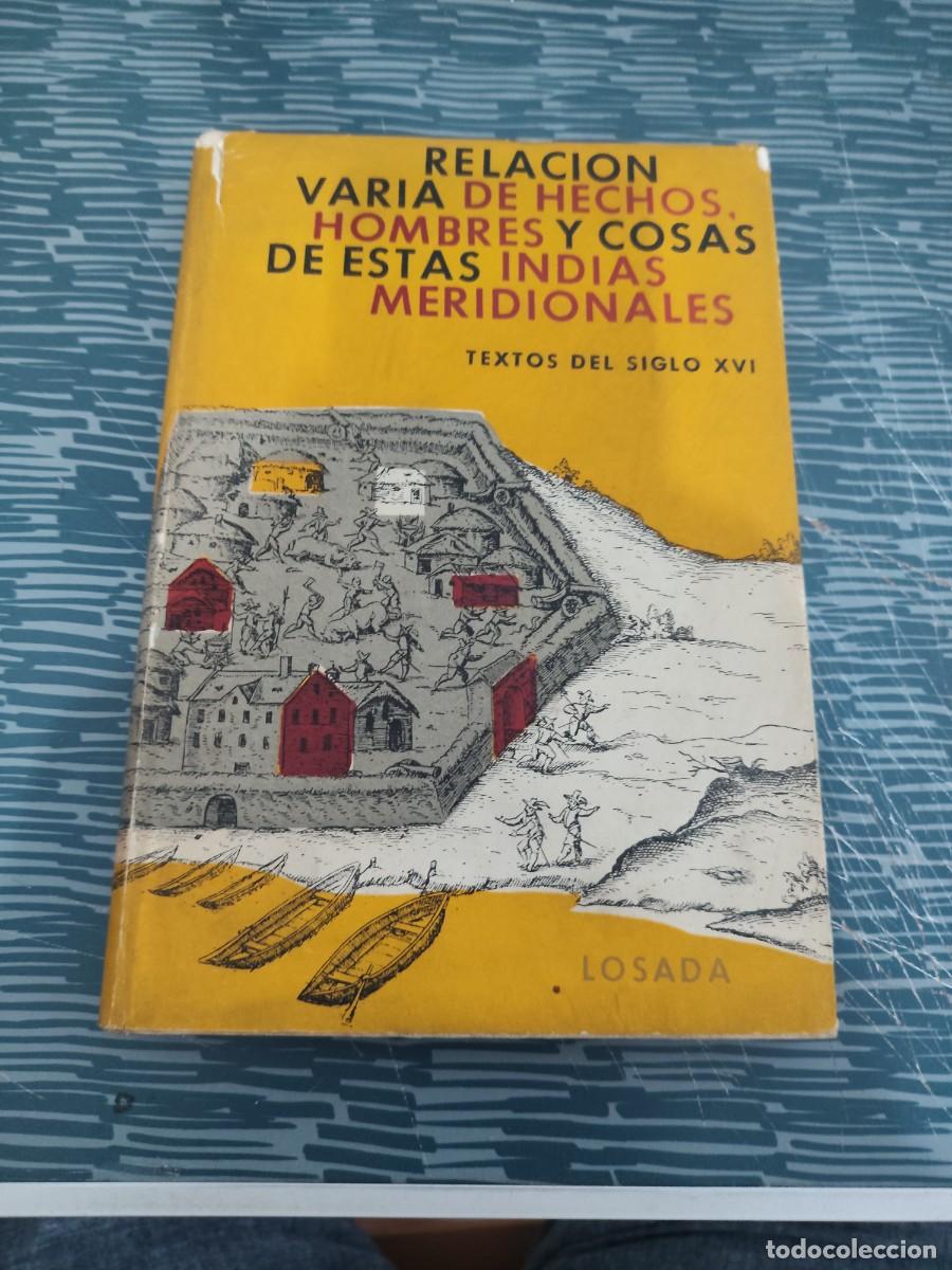 Libros de segunda mano: RELACION VARIA DE HECHOS,HOMBRES Y COSAS DE ESTAS INDIAS MERIDIONALES, ALBERTO M.SALAS,LOSADA,LEER
