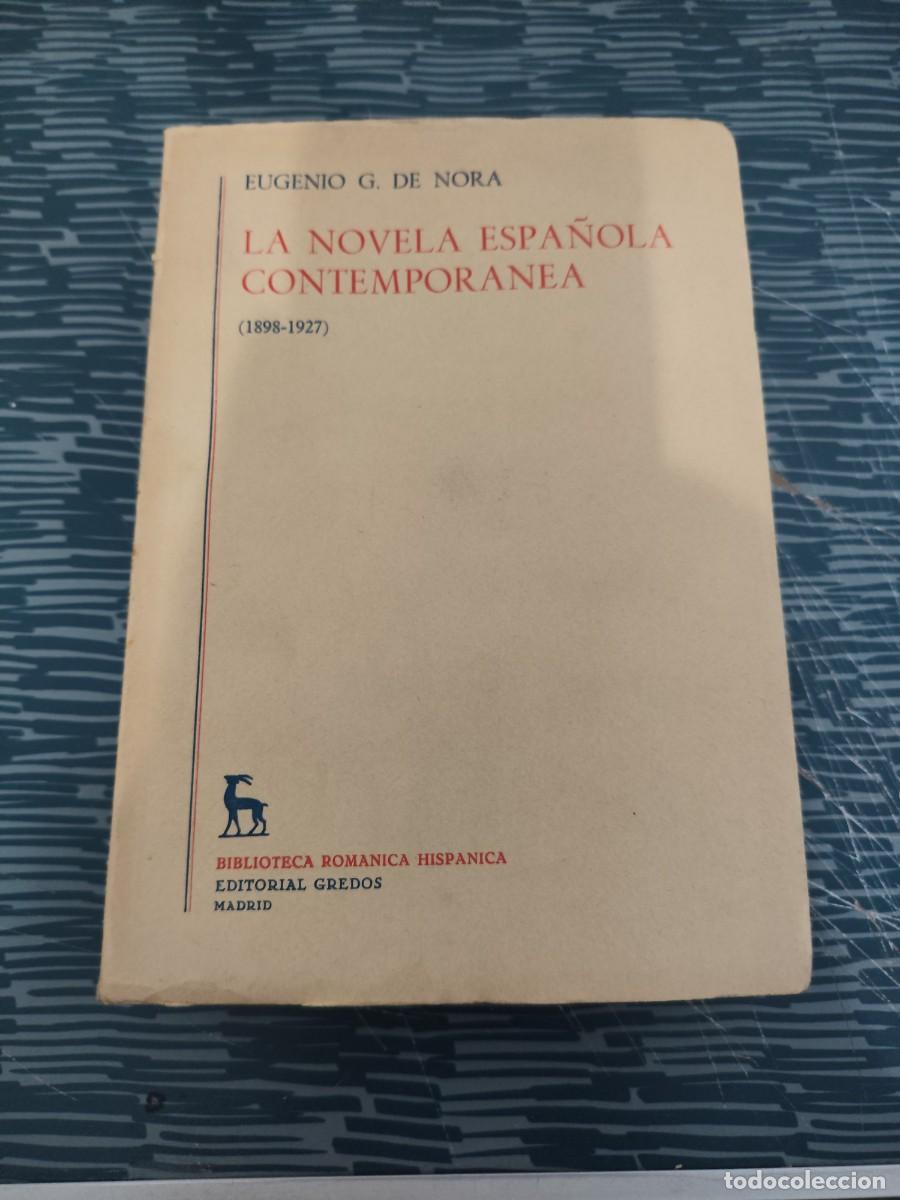Libros de segunda mano: LA NOVELA ESPA&Ntilde;OLA CONTEMPORANEA, EUGENIO G.DE NORA, GREDOS EDITORIAL,1958,570 P&Aacute;G.