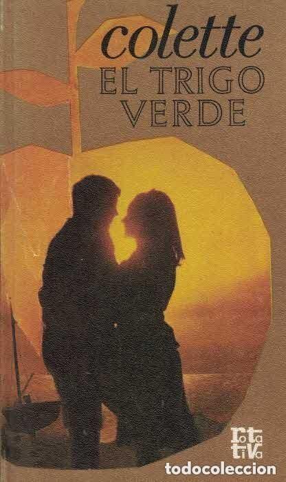 Libros de segunda mano: Colette - El trigo verde Rotativa. Plaza y Jan&eacute;s editores 1971