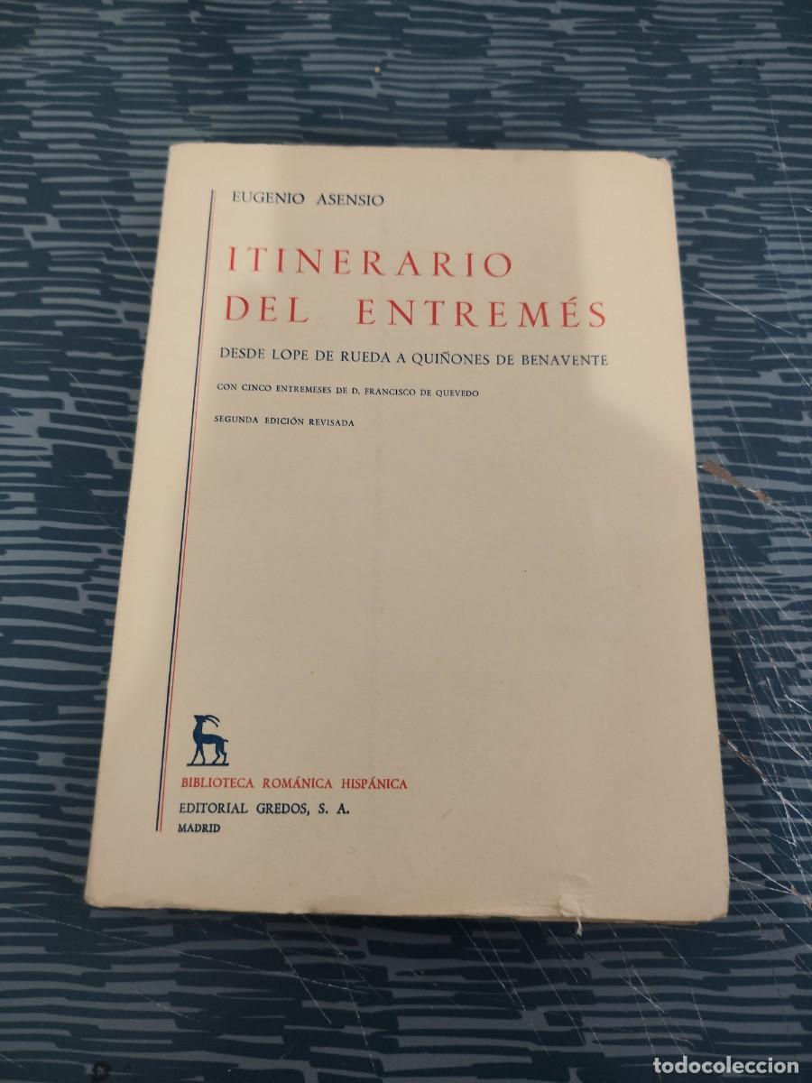 Libros de segunda mano: ITINERARIO DEL ENTREMES,EUGENIO ASENSIO, GREDOS EDITORIAL,1971, INTONSO.