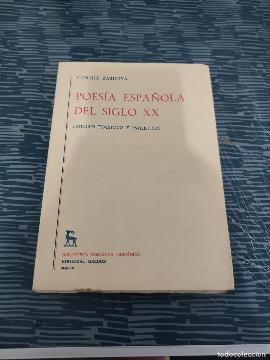 Libros de segunda mano: POES&Iacute;A ESPA&Ntilde;OLA DEL SIGLO XX, CONCHA ZARDOYA, GREDOS EDITORIAL,1974, INTONSO.