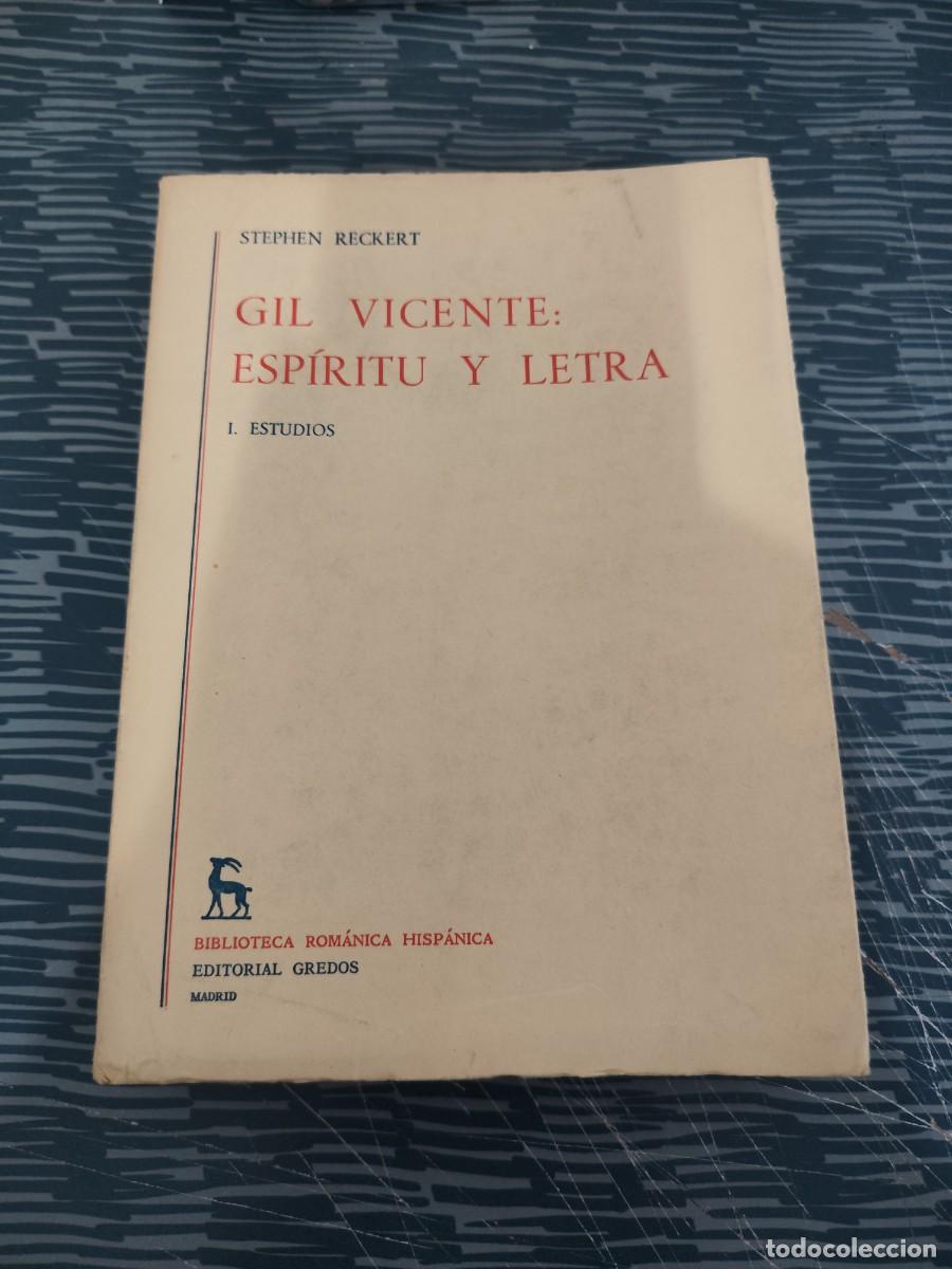 Libros de segunda mano: GIL VICENTE: ESP&Iacute;RITU Y LETRA, STEPHEN RECKERT, GREDOS EDITORIAL,1976, INTONSO.
