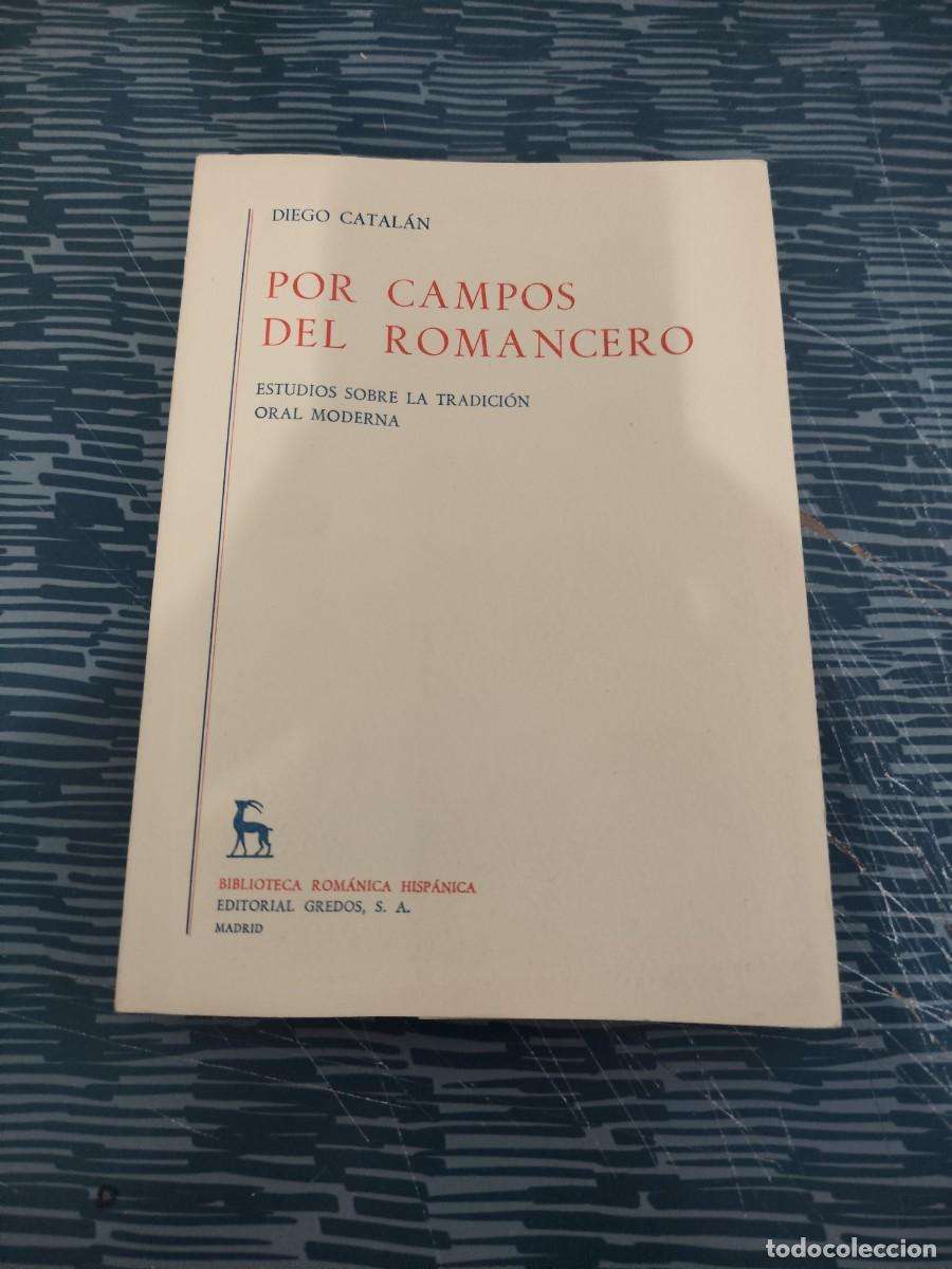 Libros de segunda mano: POR CAMINOS DEL ROMANCERO,DIEGO CATAL&Aacute;N, GREDOS EDITORIAL,1970, INTONSO.