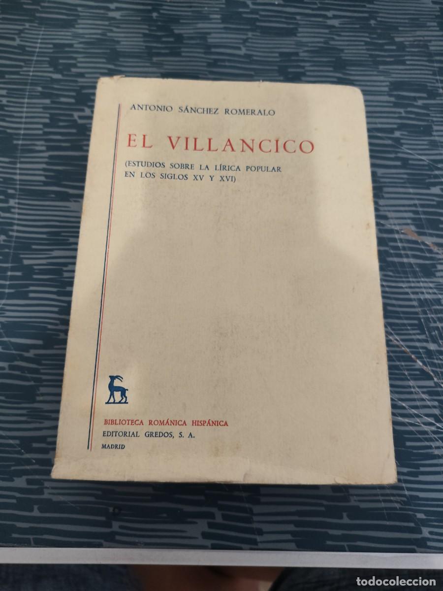 Libros de segunda mano: EL VILLANCICO,ANTONIO S&Aacute;NCHEZ ROMERALO,GREDOS EDITORIAL,1969, INTONSO.