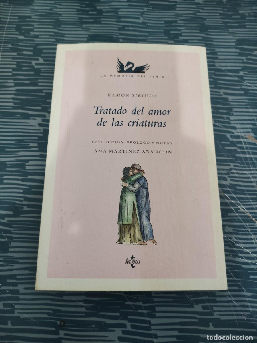 Libros de segunda mano: TRATADO DEL AMOR DE LAS CRIATURAS,RAMIN SIBIUDA, TECNOS EDITORIAL,1988,199 P&Aacute;GINAS.