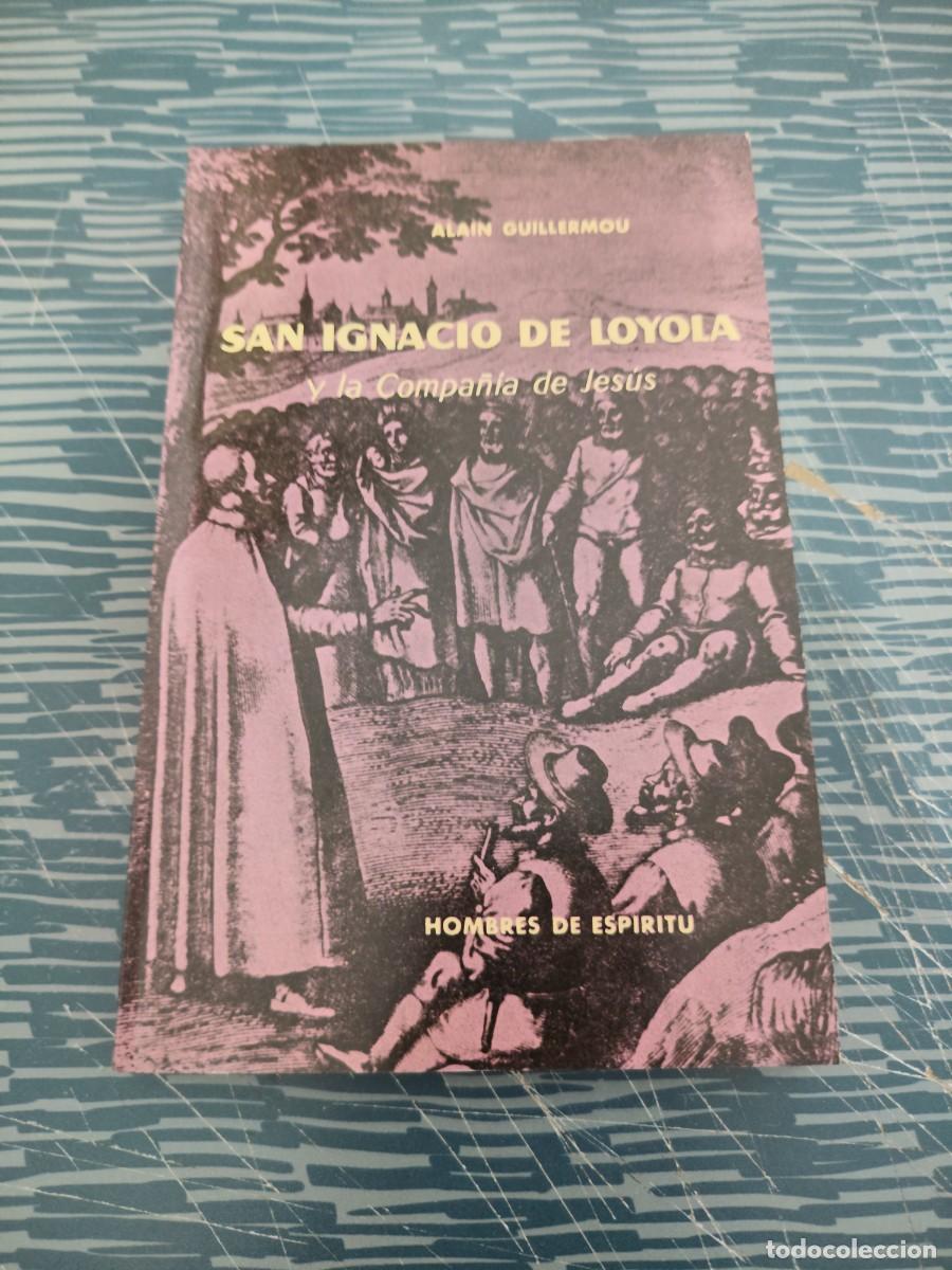 Libros de segunda mano: SAN IGNACIO DE LOYOLA Y LA COMPA&Ntilde;&Iacute;A DE JES&Uacute;S,ALAIN GUILLERMOU, AGUILAR EDITORIAL,229 P&Aacute;GINAS
