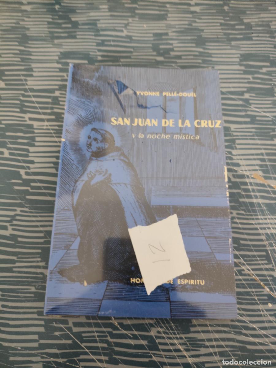 Libros de segunda mano: SAN JUAN DE LA CRUZ Y LA NOCHE MISTICA,YVONNE PELLE-DOUEL,AGUILAR, PRECINTADO,VER FOTOS