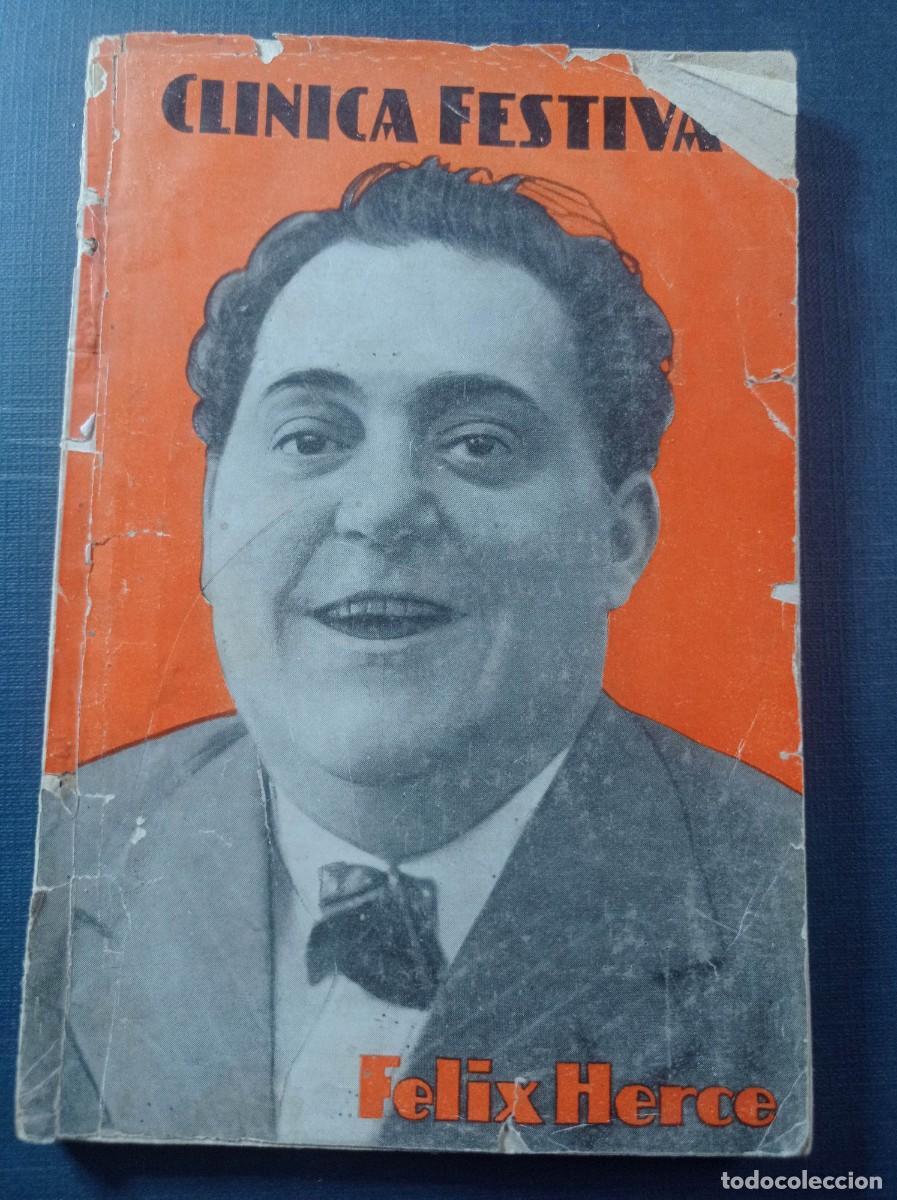 Libros de segunda mano: CL&Iacute;NICA FESTIVA. F&Eacute;LIX HERCE. LUIS LEPORI, 1929. HUMOR M&Eacute;DICO, MEDICINA, FARMACIA. VER +++