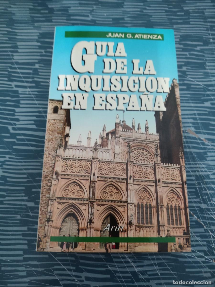 Libros de segunda mano: GUIA DE LA INQUISICI&Oacute;N EN ESPA&Ntilde;A, JUAN G. ATIENZA,ARIN EDITORIAL ,1988,236 P&Aacute;G.