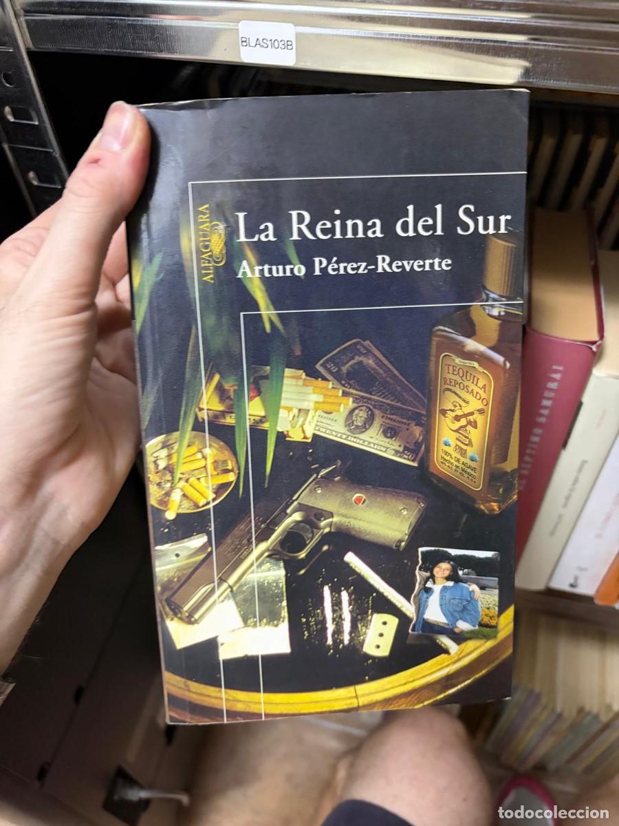 Libros de segunda mano: BLAS103B &mdash; La Reina del Sur &mdash; Arturo P&eacute;rez-Reverte &mdash; Alfaguara