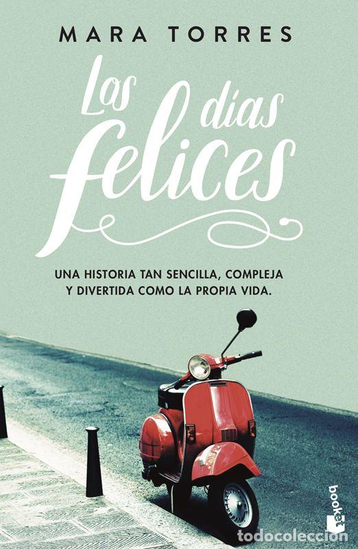 Libros de segunda mano: Los d&iacute;as felices. - Torres, Mara.