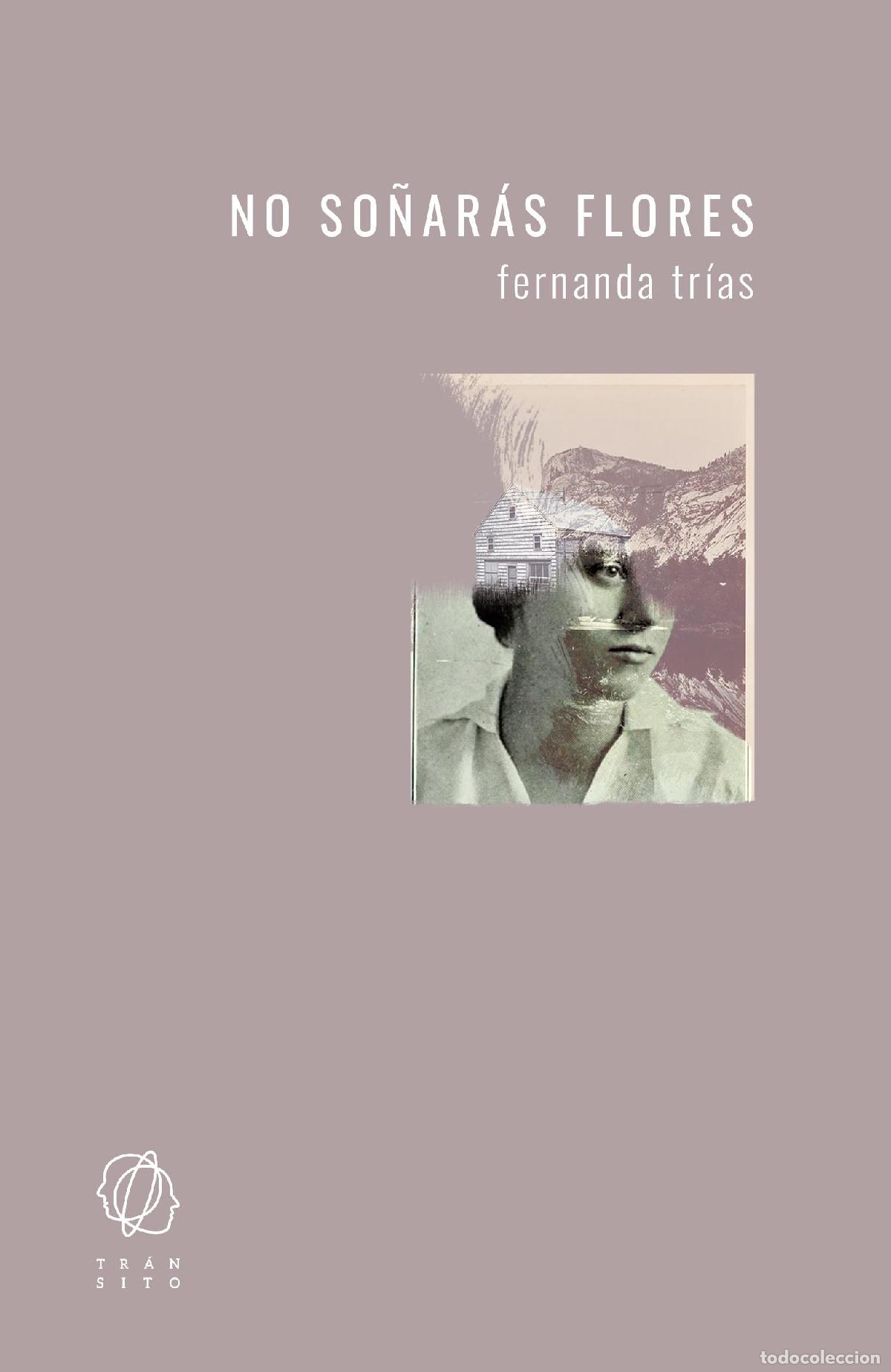 Libros de segunda mano: No so&ntilde;ar&aacute;s flores. - Tr&iacute;as, Fernanda.