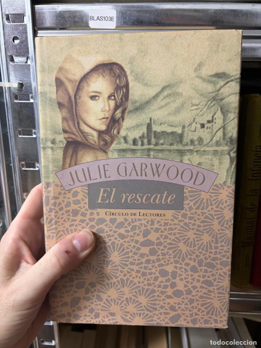 Libros de segunda mano: BLAS103E &mdash; El rescate &mdash; Julie Garwood &mdash; C&iacute;rculo de Lectores