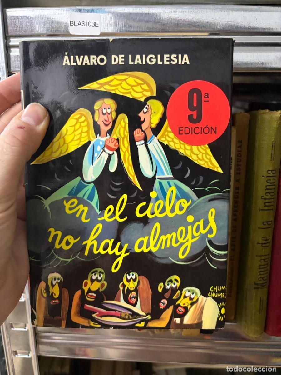 Libros de segunda mano: BLAS103E &mdash; &Aacute;lvaro de Laiglesia &mdash; En el cielo no hay almoj&aacute;is