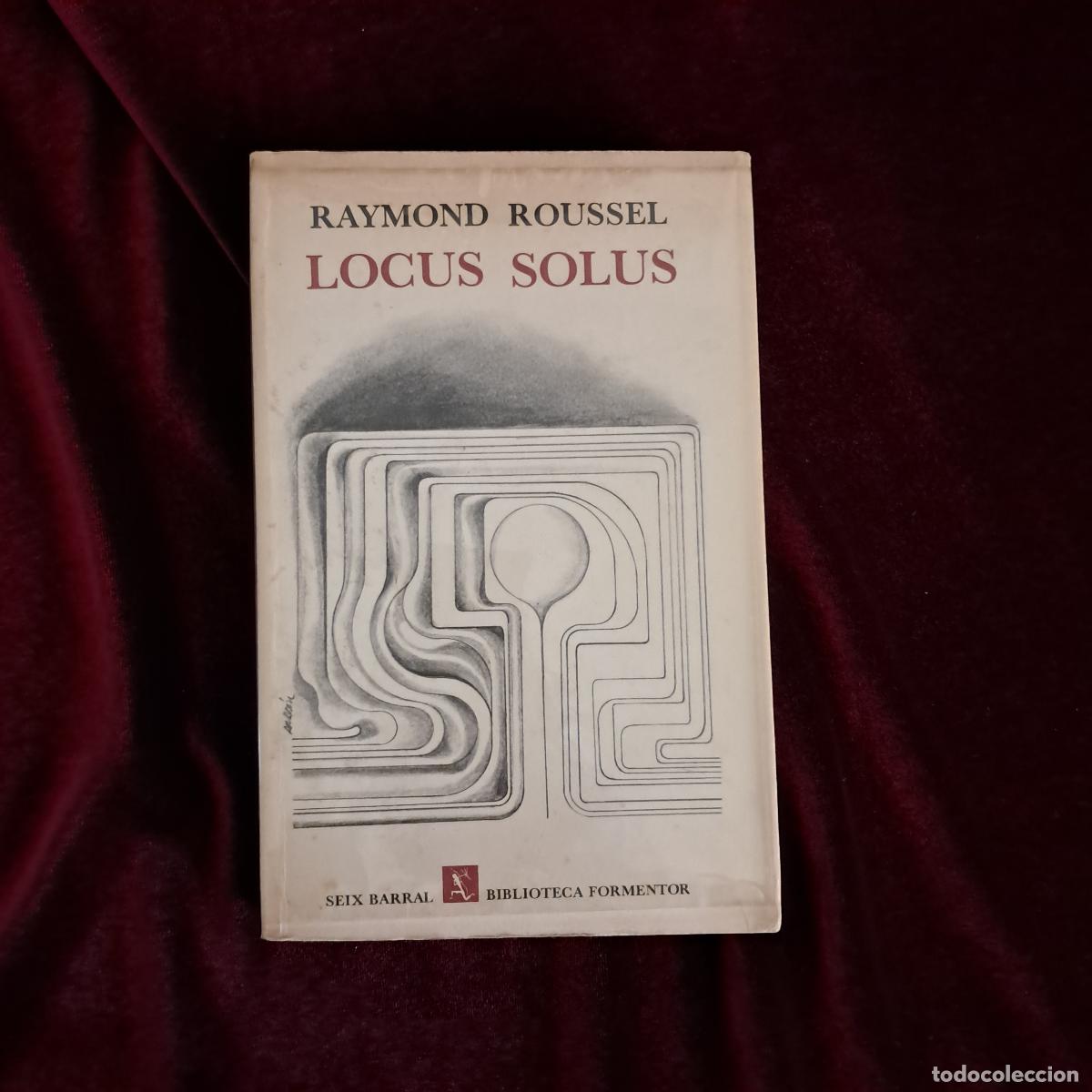 Second hand books: LOCUS SOLUS. Raymond Roussel. Seix Barral 1970
