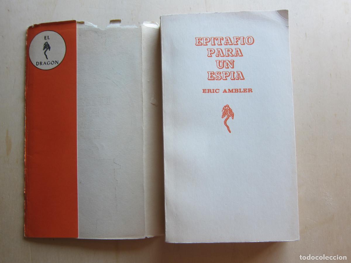 Libros de segunda mano: EPITAFIO PARA UN ESP&Iacute;A - ERIC AMBLER (EL DRAG&Oacute;N, LA HABANA) 1969 NOVELA