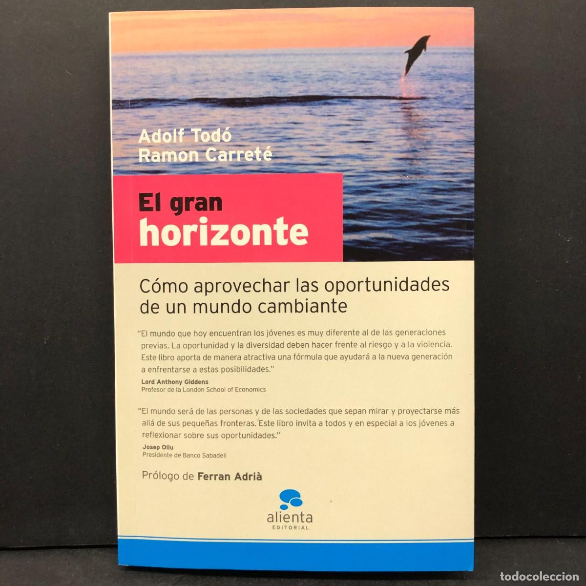 Libros de segunda mano: EL GRAN HORIZONTE - ADOLF TOD&Oacute; - RAMON CARRET&Eacute; - ALIENTA EDITORIAL - DEDICAT / 59