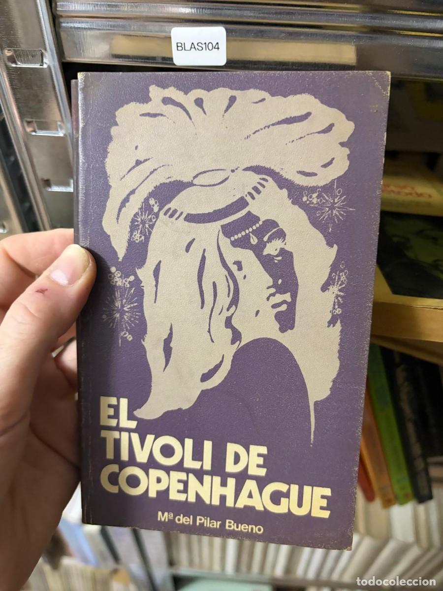 Libros de segunda mano: BLAS104 &mdash; El T&iacute;voli de Copenhague &mdash; M&ordf; del Pilar Bueno
