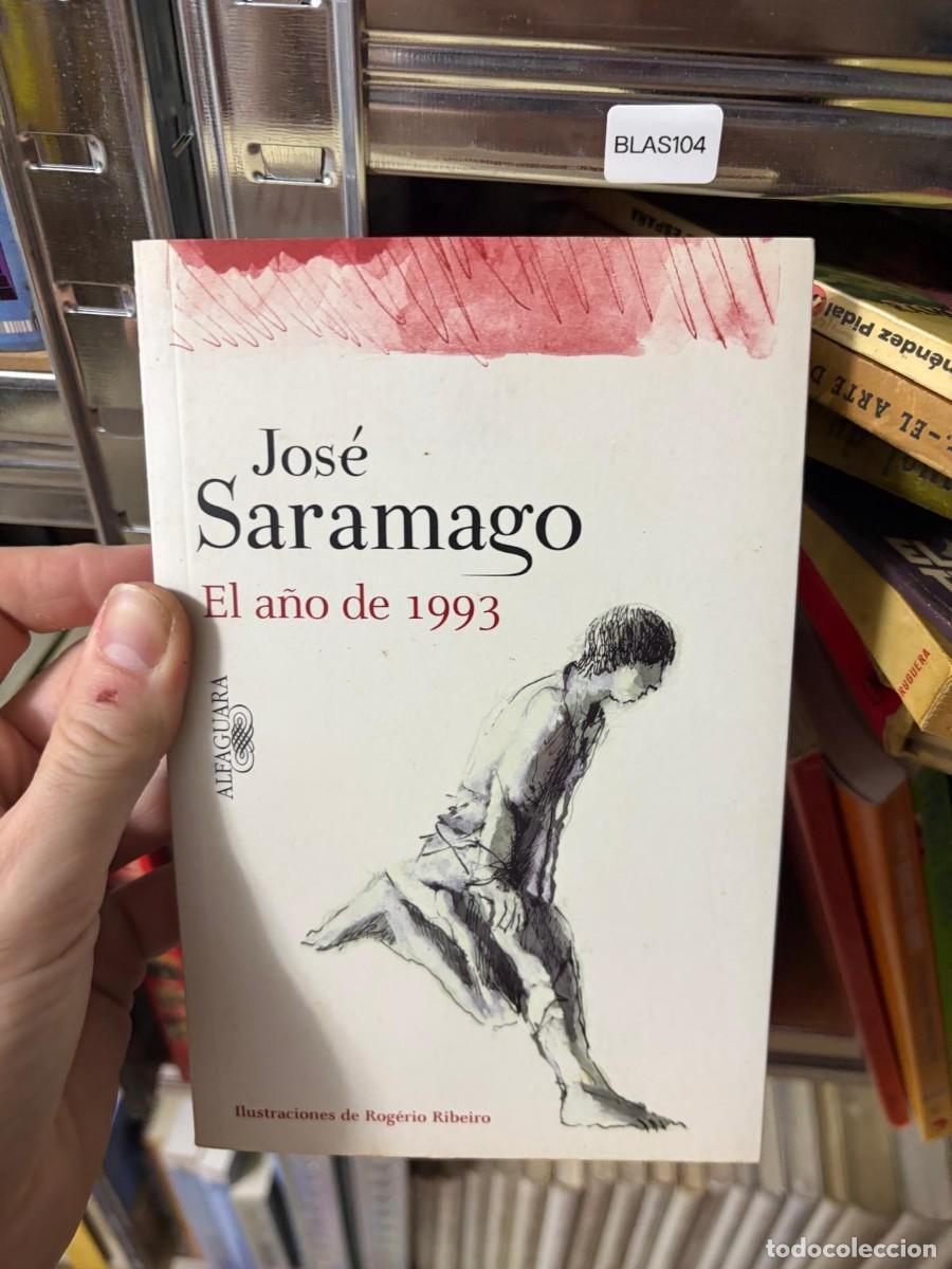 Libros de segunda mano: BLAS104 + Jos&eacute; Saramago + El a&ntilde;o de 1993 + Alfaguara