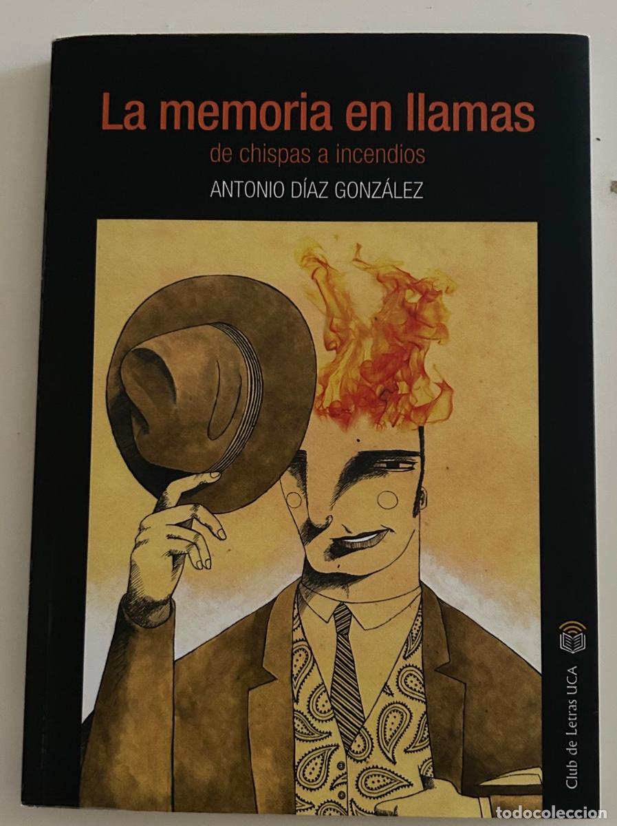 Libros de segunda mano: La memoria en llamas - Antonio Diaz Gonz&aacute;lez
