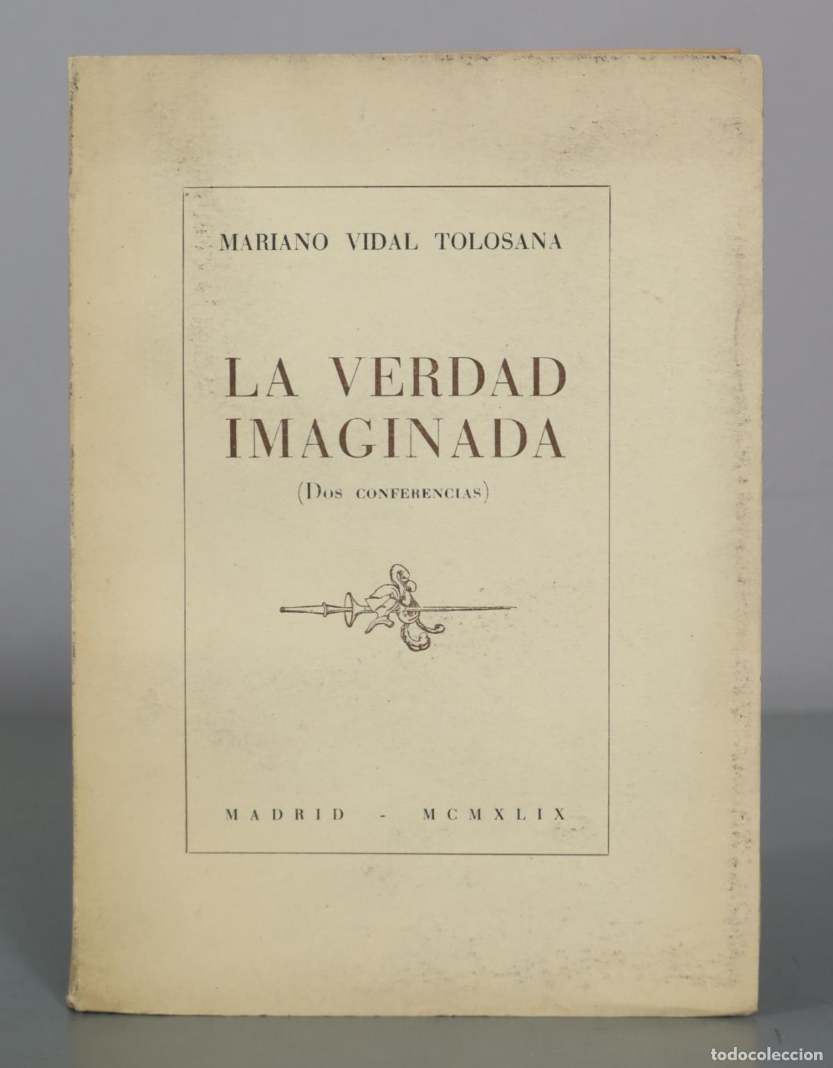 Libros de segunda mano: LA VERDAD IMAGINADA. DOS CONFERENCIAS. MARIANO VIDAL